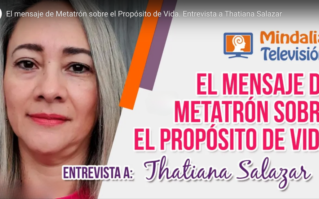 El mensaje de Metatrón sobre el Propósito de Vida